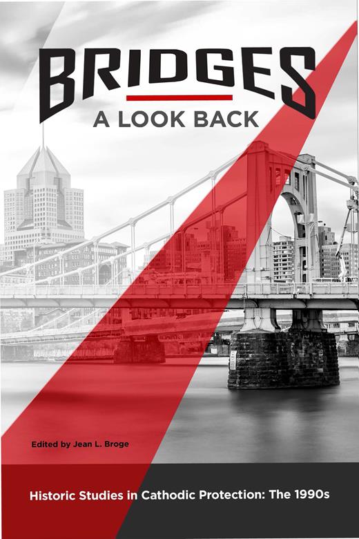 Book cover for BRIDGES: A LOOK BACK-Historic Studies in Cathodic Protection: The 1990s