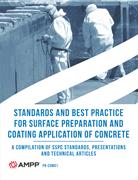 Book cover for Standards and Best Practice for <span class="search-highlight">Surface</span> Preparation and Coating Application of Concrete-A Compilation of SSPC Standards, Presentations and Technical Articles