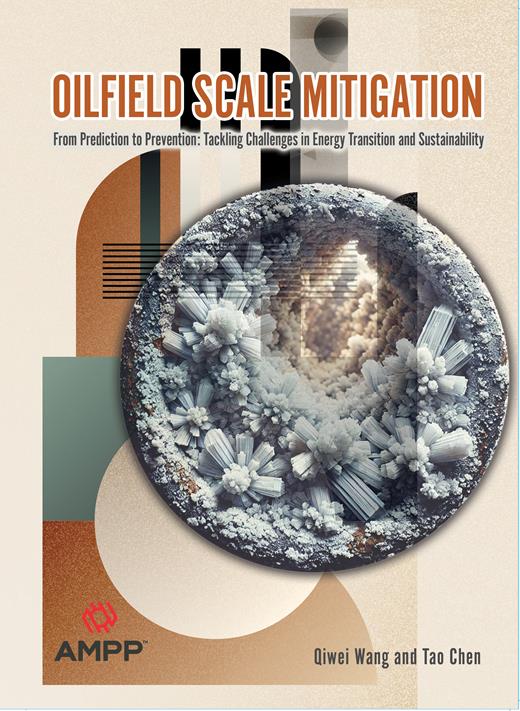 Book cover for Oilfield Scale Mitigation-From Prediction to Prevention: Tackling Challenges in Energy Transition and Sustainability