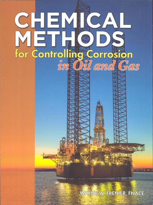 Book cover for Chemical Methods for Controlling Corrosion in Oil and Gas