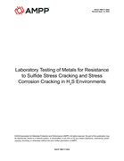 Book cover for Laboratory Testing of Metals for Resistance to Sulfide Stress Cracking and Stress Corrosion Cracking in H<sub>2</sub>S Environments