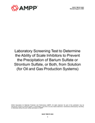 Book cover for Laboratory Screening Test to Determine the Ability of Scale Inhibitors to Prevent the Precipitation of Barium Sulfate or Strontium Sulfate, or Both, from Solution (for Oil and Gas Production Systems)
